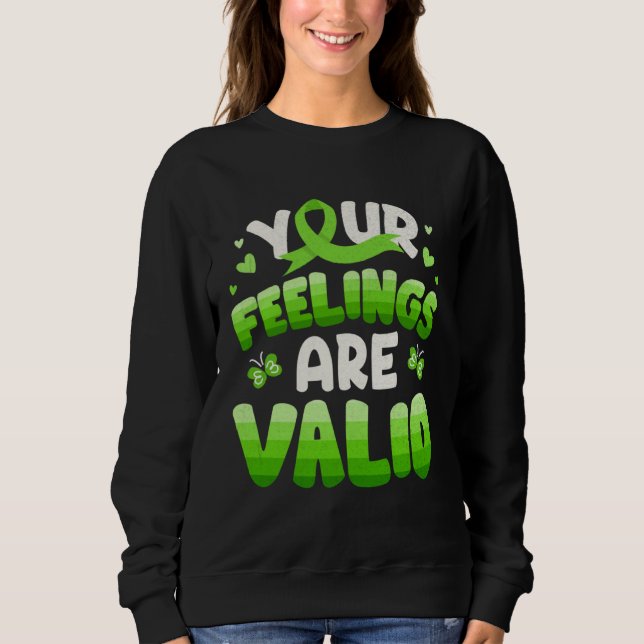 Your Feeling Are Valid Mental Health Awareness Wom Sweatshirt (Vorderseite)