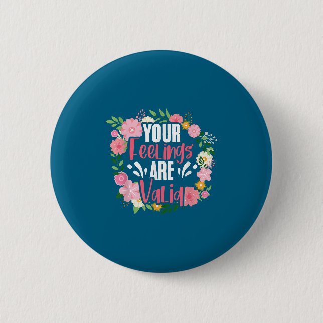 Your Feelings Are Valid Mental Health People With  Button (Vorderseite)