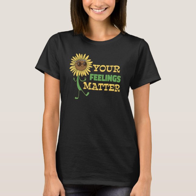 Your Feelings Matter   Mental Health Hippie Sunflo T-Shirt (Vorderseite)