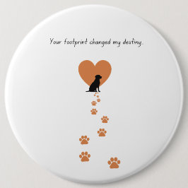 Your footprint changed my destiny button