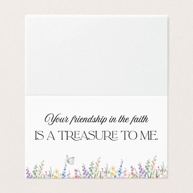 Your friendship in the faith is a treasure to me. (Außenseite Aufgefaltet)