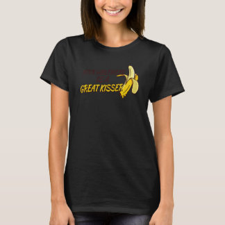 Your Girlfriend Is A Great Kisser T-Shirt