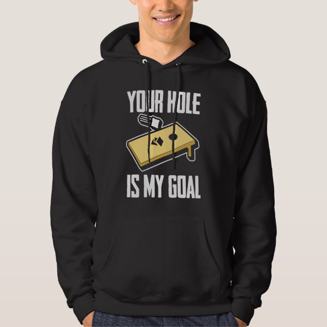 Your Hole Is My Goal  Cornhole Player Cornhole Hoodie (Vorderseite)