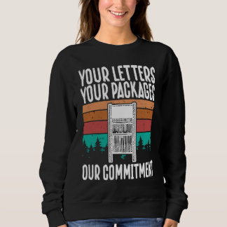 Your Letters, Your Packages, Our Commitment Postal Sweatshirt