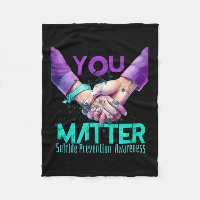 Your Life Choose To Keep On Going Suicide Preventi Fleecedecke (Vorderseite)