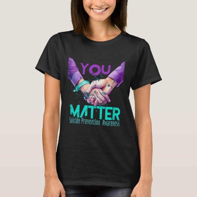 Your Life Choose To Keep On Going Suicide Preventi T-Shirt (Vorderseite)