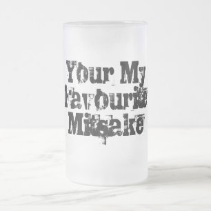 Your My Favourite Mitsake Mattglas Bierglas