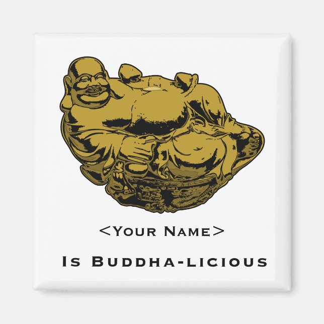 <Your Name>ist Buddha lecker Magnet (Vorne)