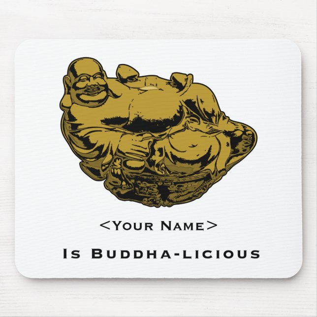 <Your Name>ist Buddha lecker Mousepad (Vorne)