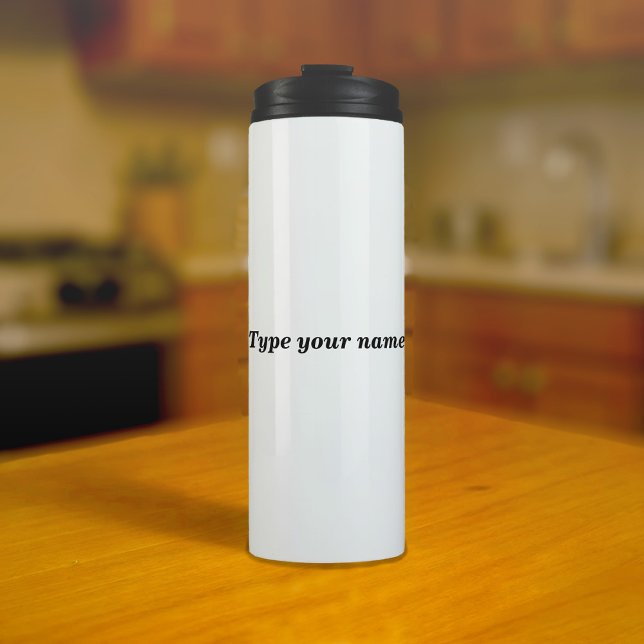 Your Name on White Tumbler Thermosbecher (White tumbler with your name)