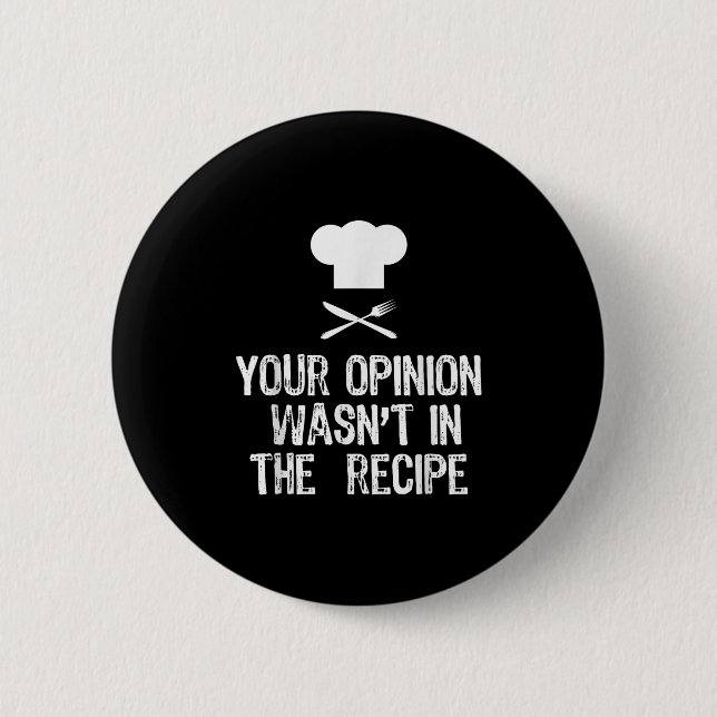 Your Onion Wasnt In The Recipe Chef Cooking Gift C Button (Vorderseite)