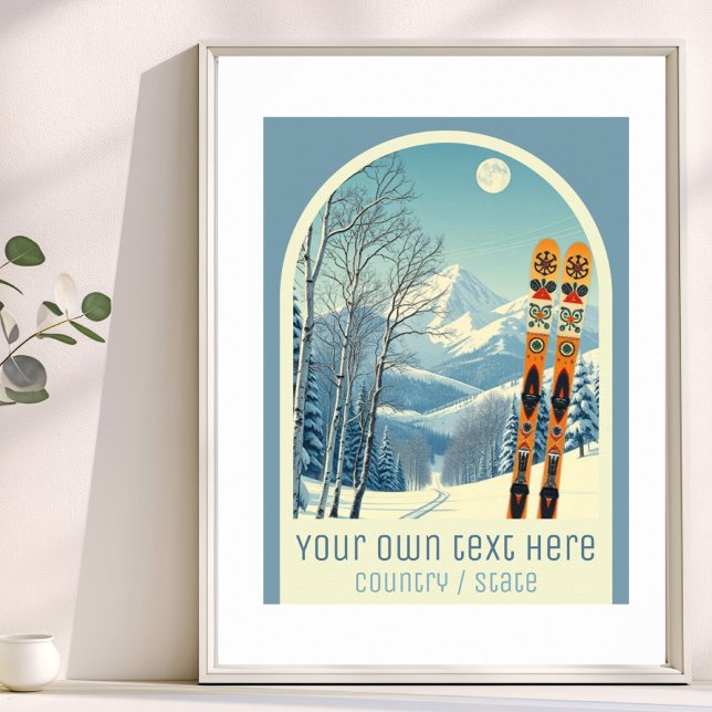 Your own text ski resort vacation mountain  Poster (Von Creator hochgeladen)