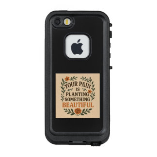 Your Pain is Planting Something Beautiful LifeProof FRÄ’ iPhone SE/5/5s Hülle