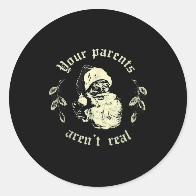 Your Parents Aren't Real Funny Santa Christmas  Runder Aufkleber (Vorderseite)