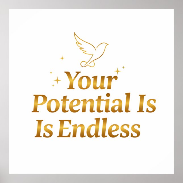 Your Potential Is Endless Dove Gold Motivation Poster (Vorne)