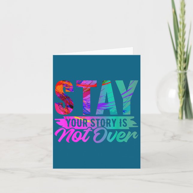 Your Story Is Not Over Stay Shirt Suicide Preventi Karte (Vorderseite)