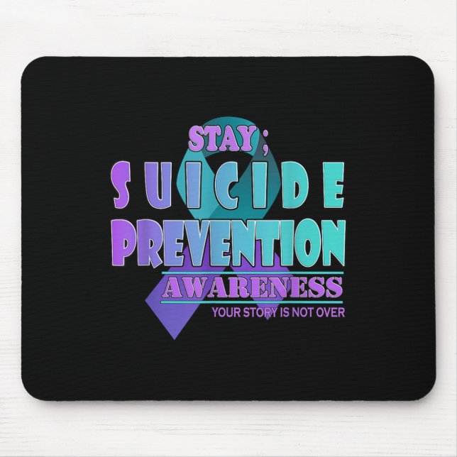 Your Story Is Not Over Stay Suicide Prevention Awa Mousepad (Vorne)
