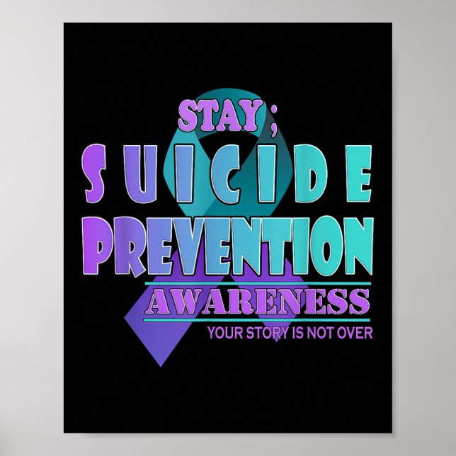 Your Story Is Not Over Stay Suicide Prevention Awa Poster (Vorne)