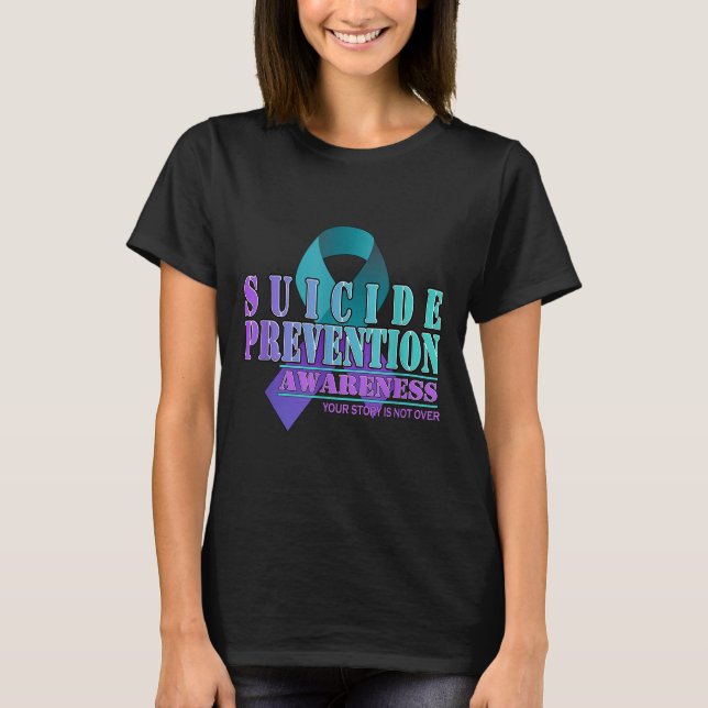 Your Story Is Not Over Stay Suicide Prevention Awa T-Shirt (Vorderseite)
