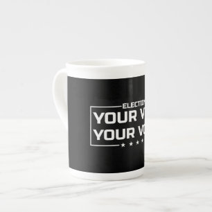 Your Vote Your Voice weiße Schrift Prozellantasse