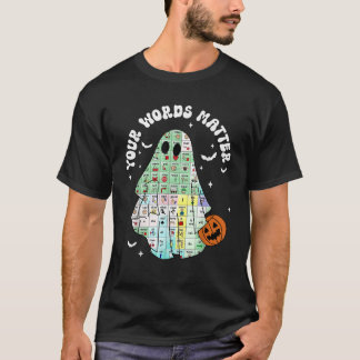 Your Words Matter Pumpkin Ghost SLP Speech Therapy T-Shirt
