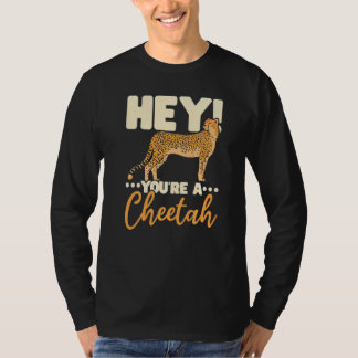 You're A Cheetah Wildlife Animal Zookeeper Zookeep T-Shirt