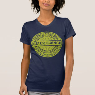 You're a Mean One Mister Grinch Quote T-Shirt