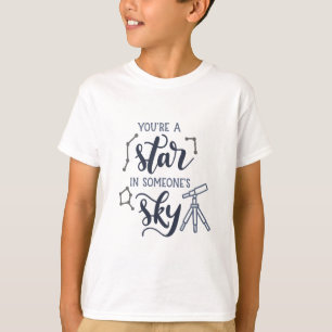 You're a Star in Someone's Sky - T-Shirt