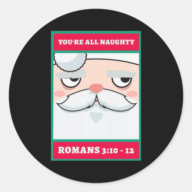 Youre All Naughty Romans 3 10 12 Christmas  Runder Aufkleber (Vorderseite)
