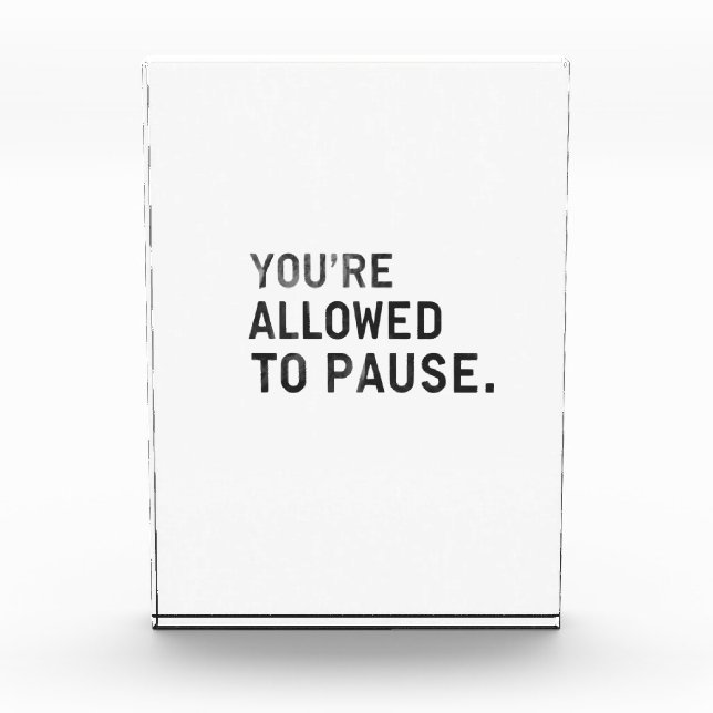 "You're Allowed to Pause." Fotoblock (Vorderseite)