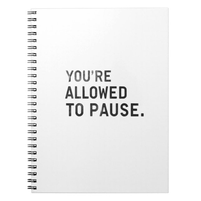 "You're Allowed to Pause." Notizblock (Vorderseite)