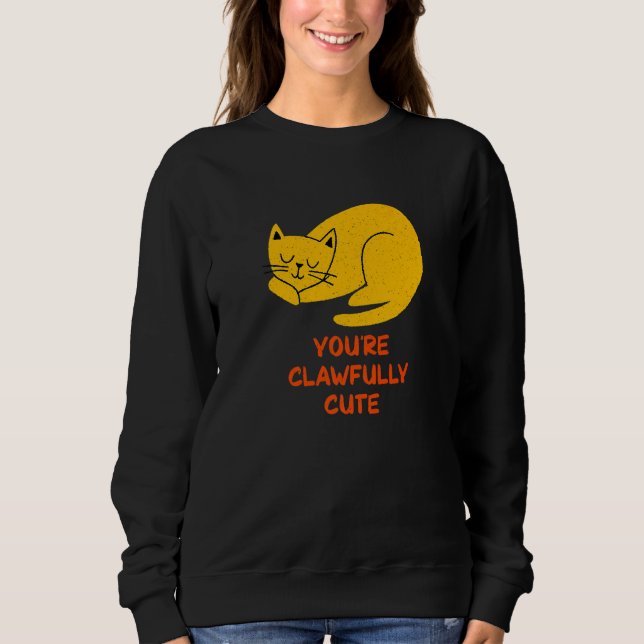 You're Clawfully Cute Cat  Couples Kitten Sweatshirt (Vorderseite)