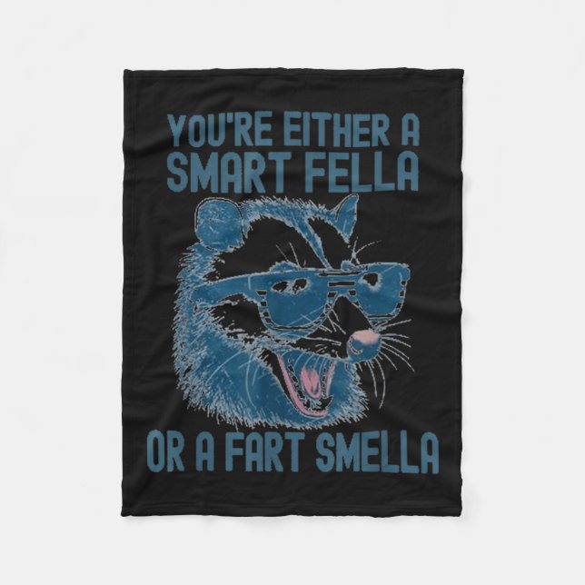 You're Either A Smart Fella Or A Fart Smella Funny Fleecedecke (Vorderseite)