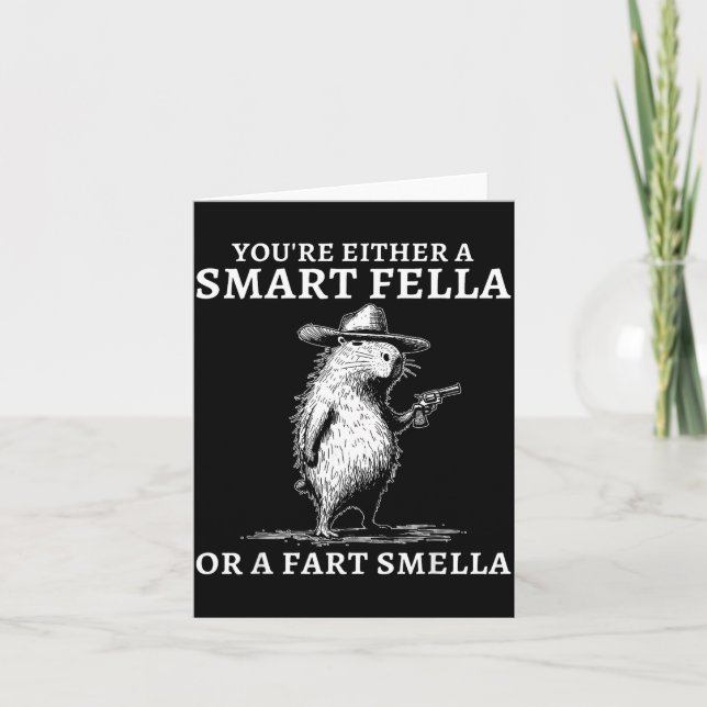 You're Either A Smart Fella Or A Fart Smella Funny Karte (Vorderseite)