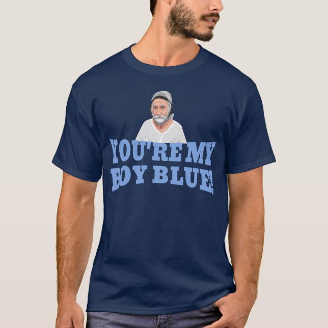Youre my boy blue friend funny T-Shirt (Vorderseite)