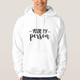 You're My Person - Cute Handwritten Quote Hoodie