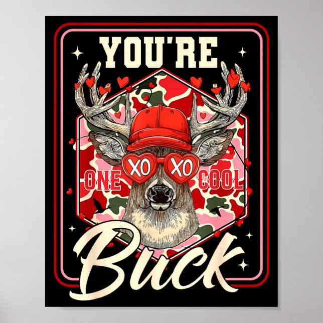 You're One Cool Buck Camouflage Valentine's Day Hu Poster (Vorne)