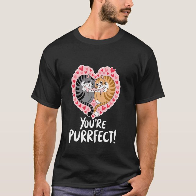 You're Purrfect Valentine's Day Couple Hobby Cat T-Shirt (Vorderseite)
