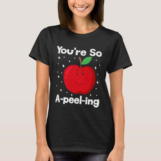 You're So A-peel-ing Fruit Cute Fruit Eater Basket T-Shirt (Vorderseite)