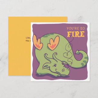 You're So Fire - Friendly Dragon - Valentine Feiertagskarte