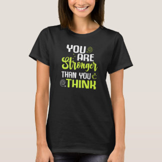 You're Stronger Than you Think Workout Fitness Ins T-Shirt