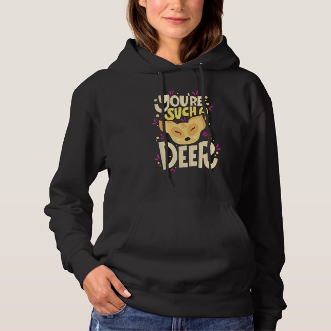 You're Such A Deer  Happy Valentine's Day Quotes Hoodie (Vorderseite)