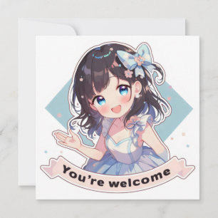 You're Welcome Girl Anime Feiertagskarte