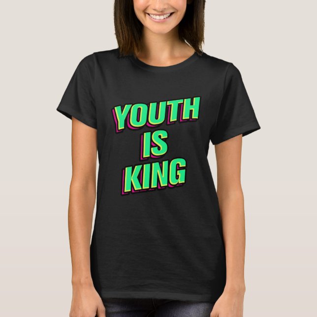 Youth Is King T-Shirt (Vorderseite)