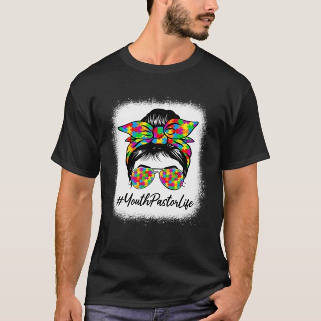 Youth Pastor Messy Bun Supporting Autism Awareness T-Shirt (Vorderseite)