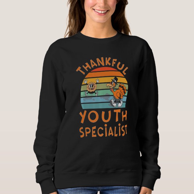 Youth Specialist Job  Thanksgiving Sweatshirt (Vorderseite)