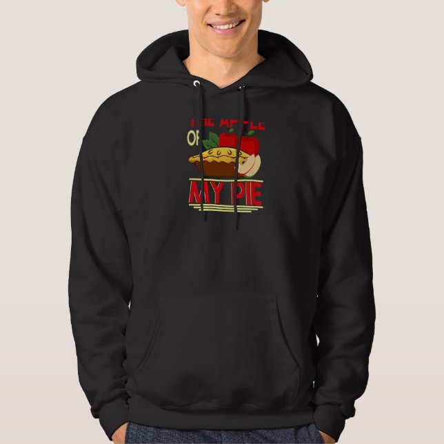 Youu2019re Der Apple meines Kuchen Backprint Pie & Hoodie (Vorderseite)