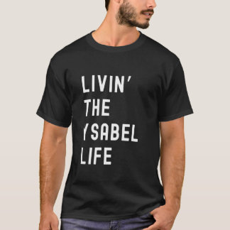 Ysabel lebt das Ysabel-Leben Name Lustig T-Shirt