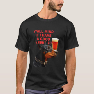 Yu2019all Mind If I Habe Ein Schönes Wochenende H T-Shirt