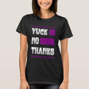 Yuck No dank Ace Symbol asexual Stolz Ästhetik T-Shirt